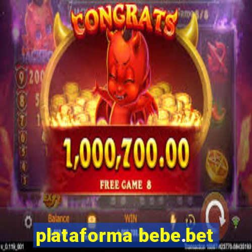 plataforma bebe.bet